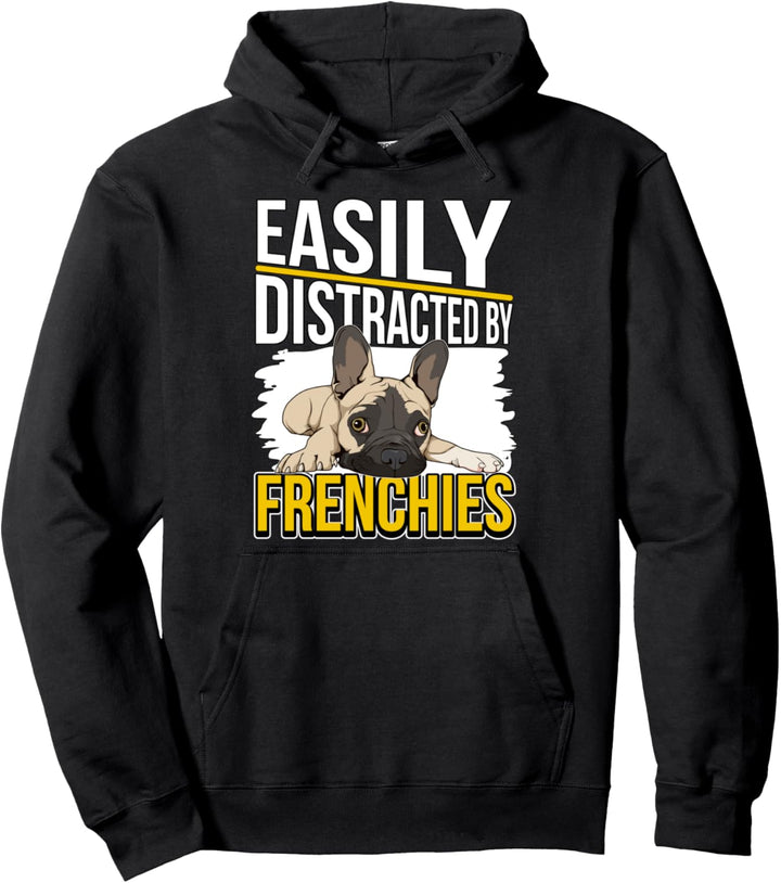 Easily Distracted By Frenchies Französische Bulldoggen Pullover Hoodie
