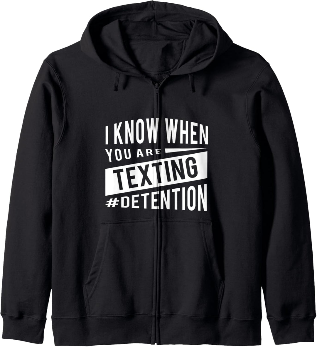 I Know When You Are Texting High School Lehrer Inhaftierung Kapuzenjacke