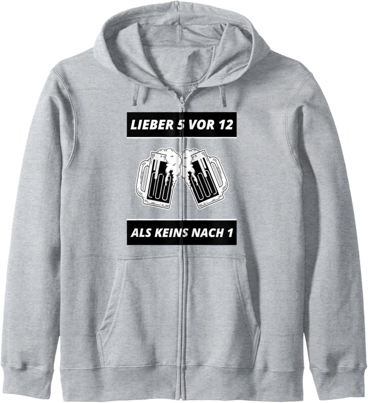 Lieber 5 Vor 12 Als Keins Nach 1 Bier Saufen Party Kapuzenjacke