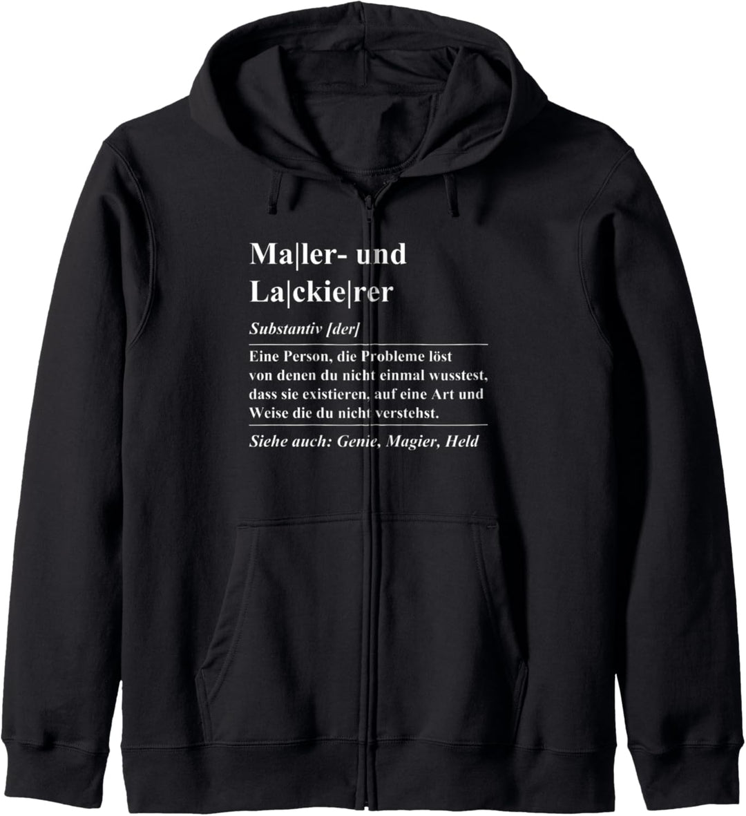 Maler und Lackierer Definition lustig Beruf Kapuzenjacke