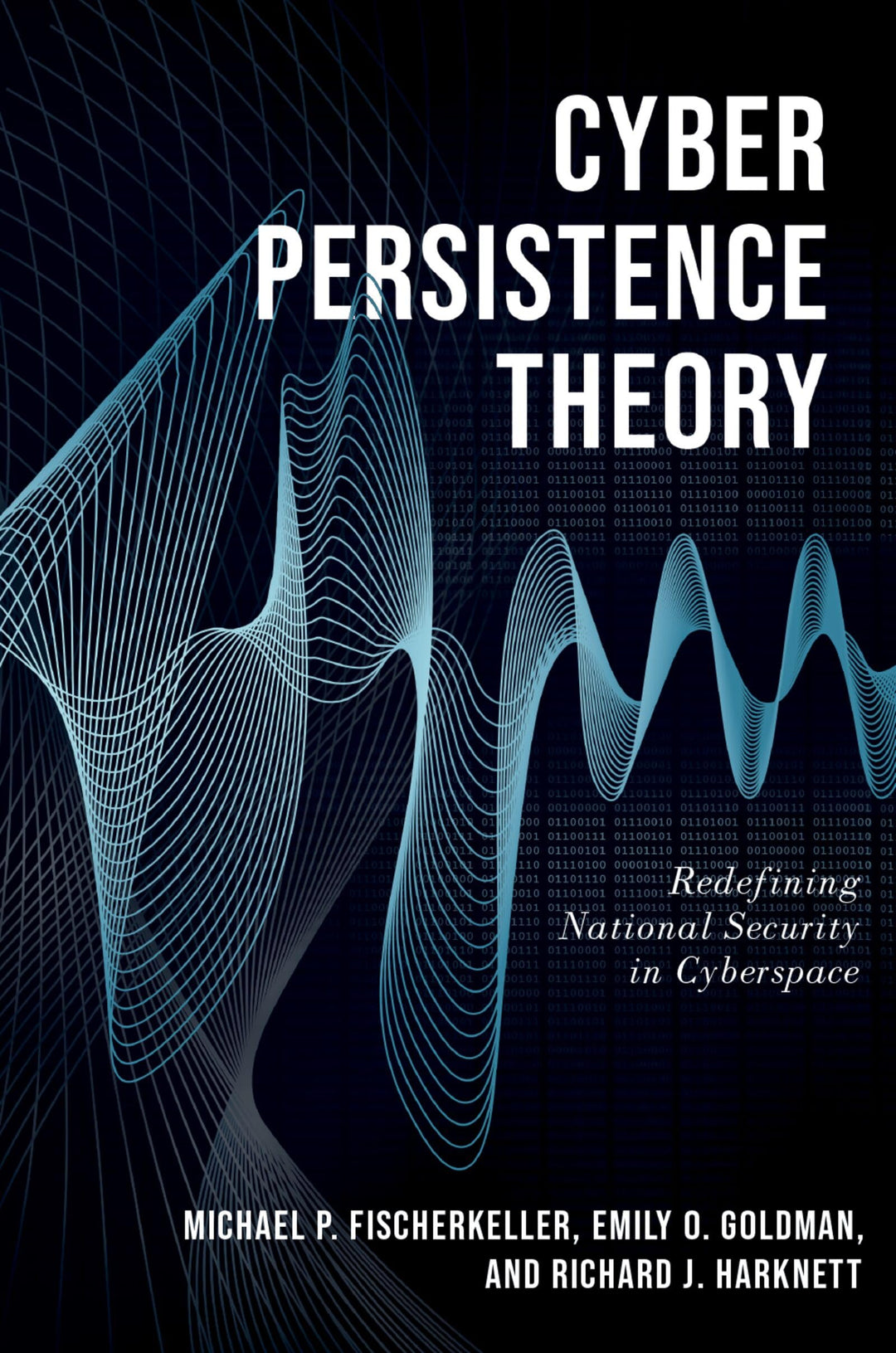 Cyber Persistence Theory: Redefining National Security in Cyberspace (Bridging the Gap), Taschenbuch