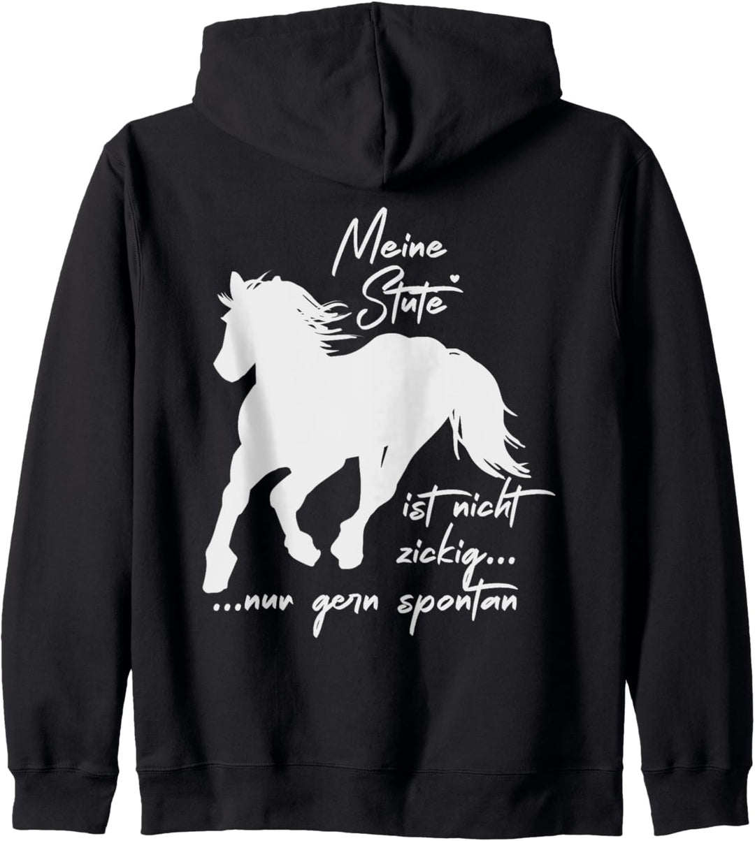 Meine Stute ist nicht zickig nur gern spontan Reitshirt Reit Kapuzenjacke