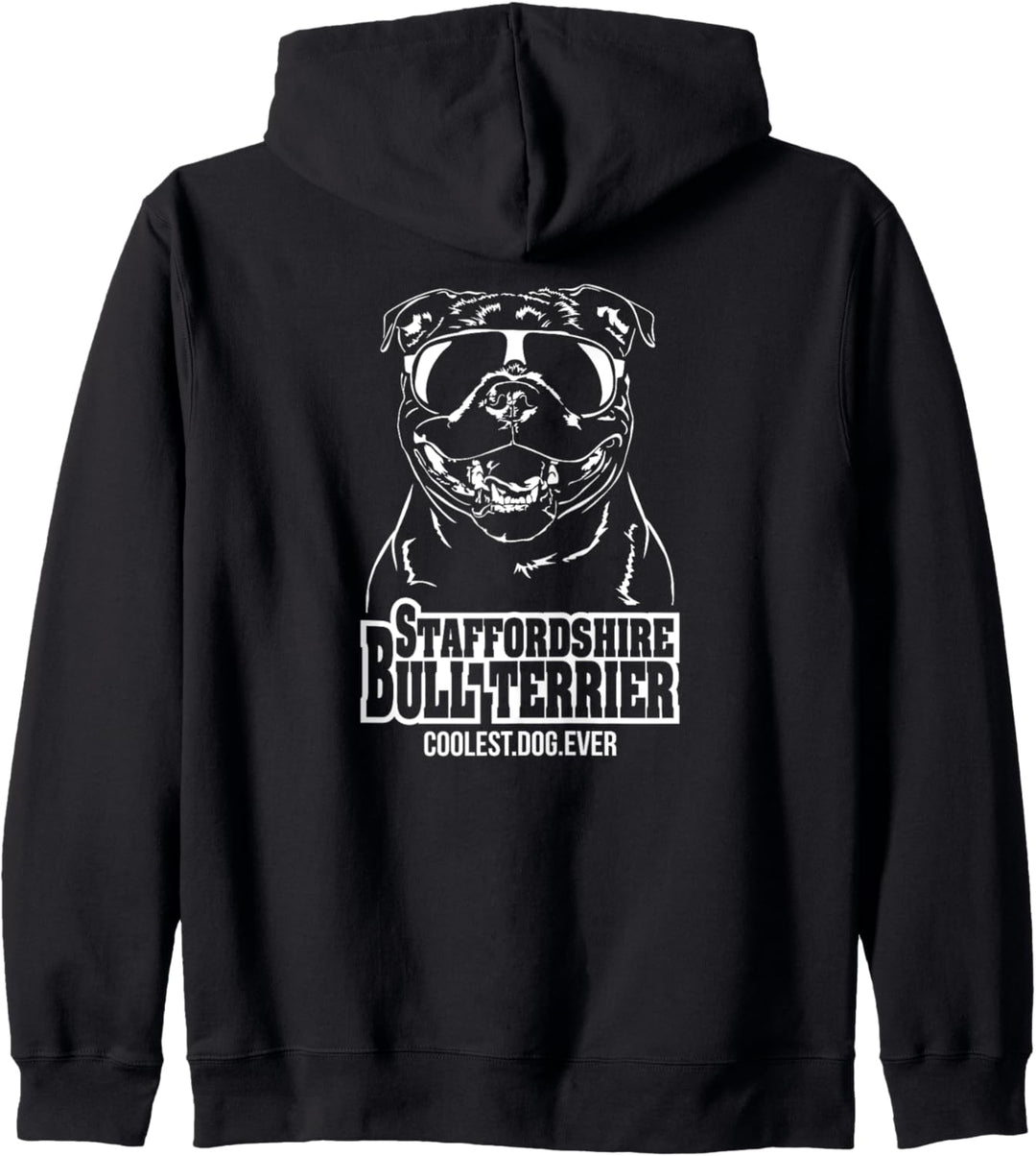 Staffordshire Bull Terrier coolest dog ever Hundespruch Kapuzenjacke