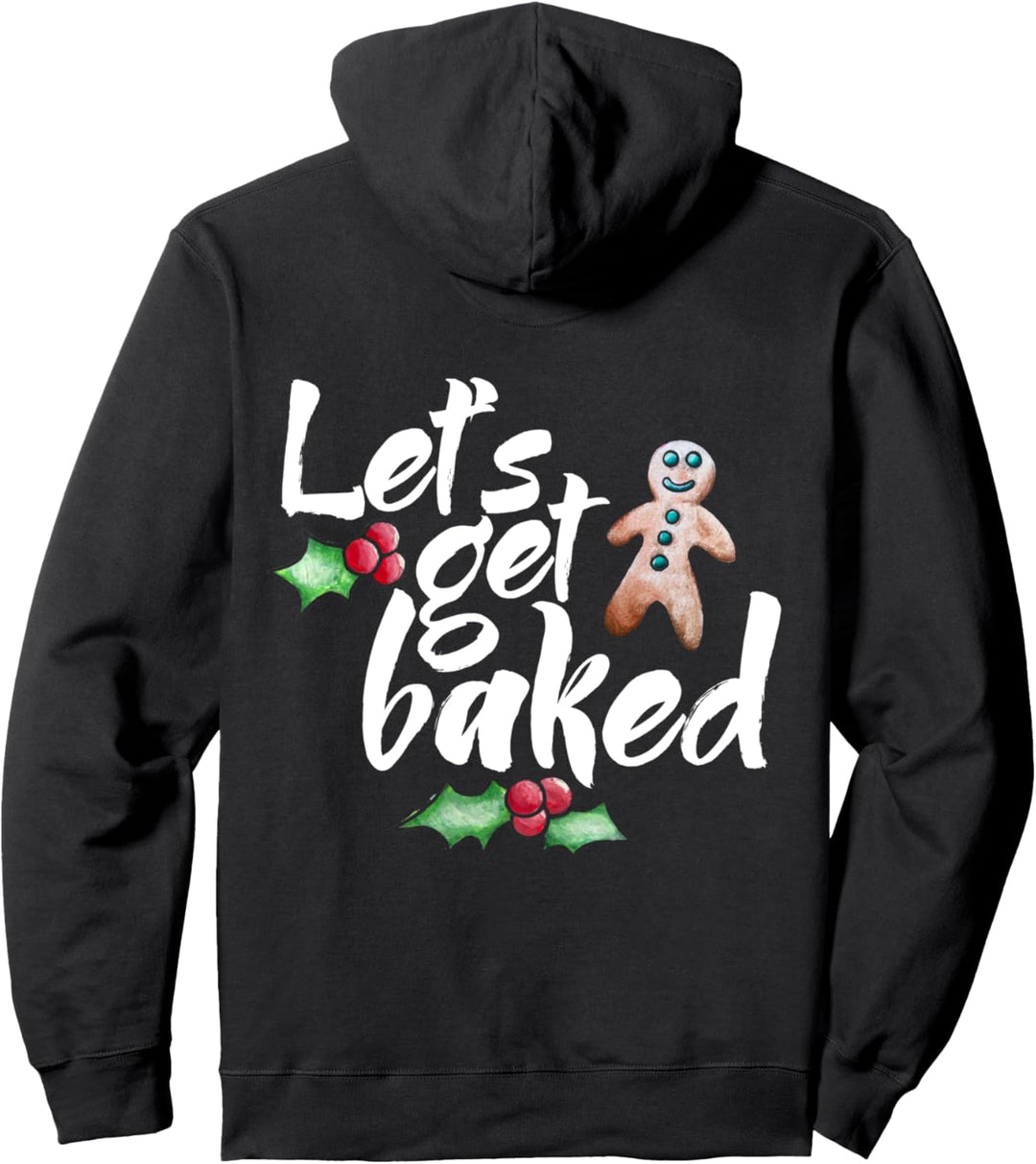 Let's get baked funny Christmas Cookies Pullover Hoodie