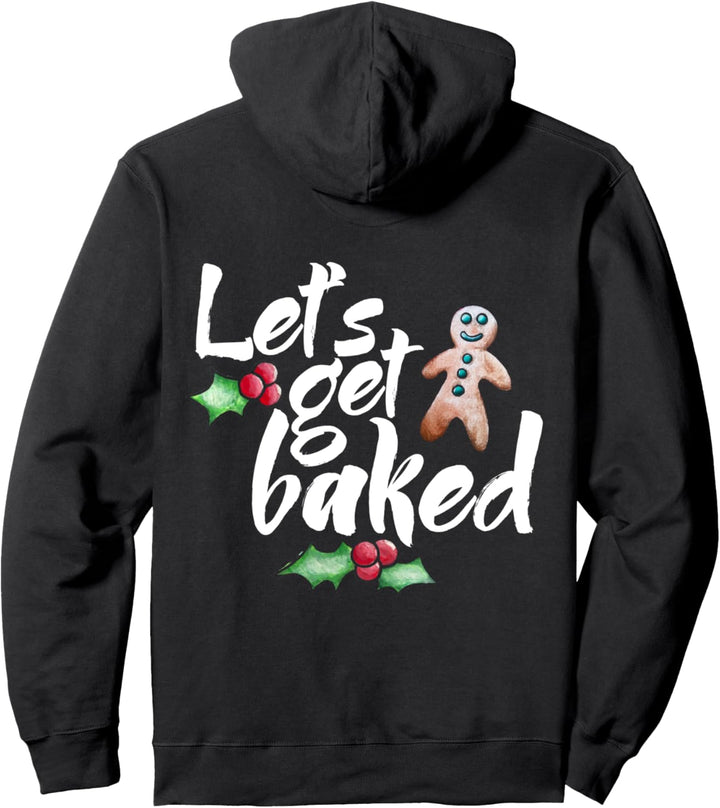 Let's get baked funny Christmas Cookies Pullover Hoodie