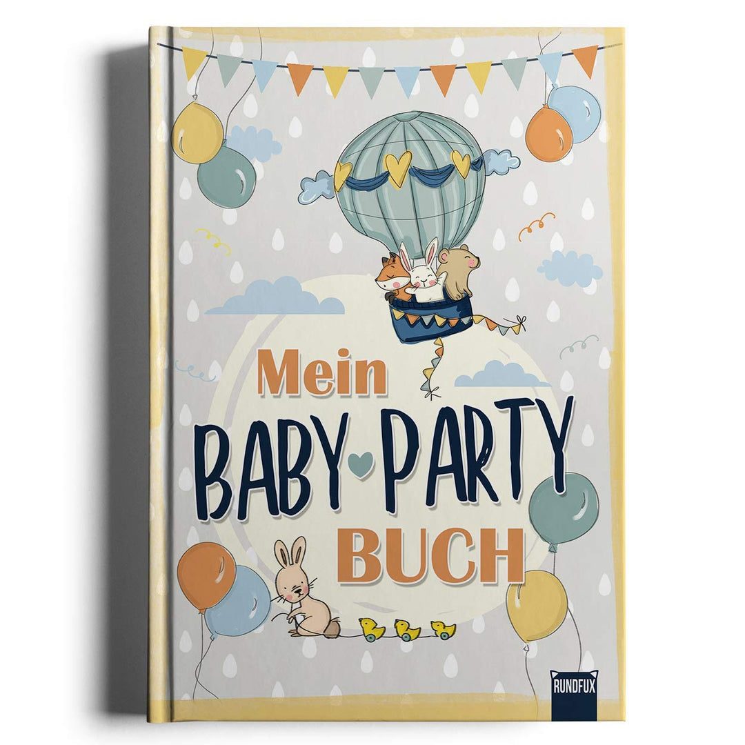 Mein Baby-Party Buch zur Geburt - Gästebuch zur Baby-Shower als tolle Erinnerung für Eltern und Kind
