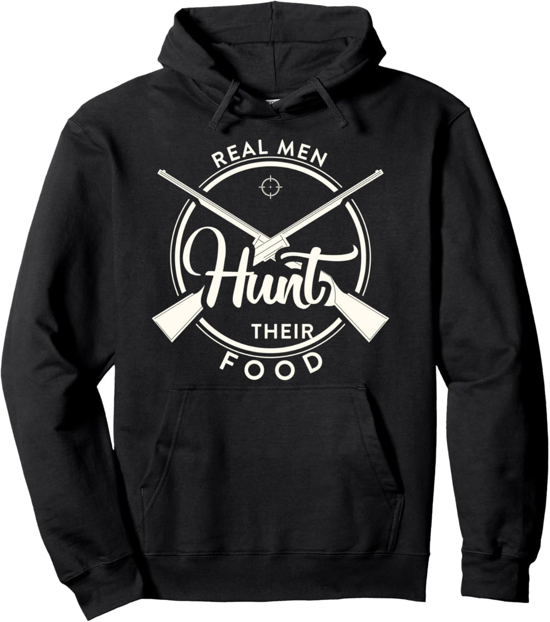 Coole Jagd Echte Männer Jagd Ihr Essen Design Für Hunter Pullover Hoodie