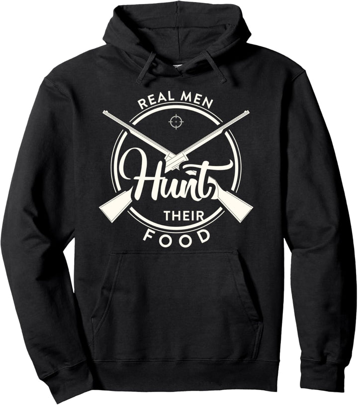 Coole Jagd Echte Männer Jagd Ihr Essen Design Für Hunter Pullover Hoodie