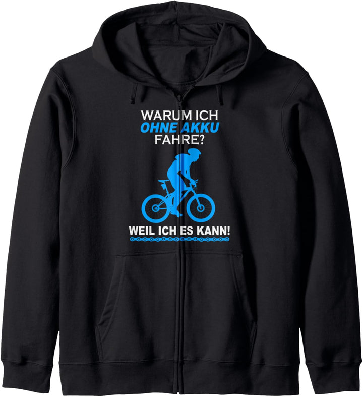 Warum Ich Ohne Akku Fahre Weil Ich Es Kann Radfahrer Spruch Kapuzenjacke