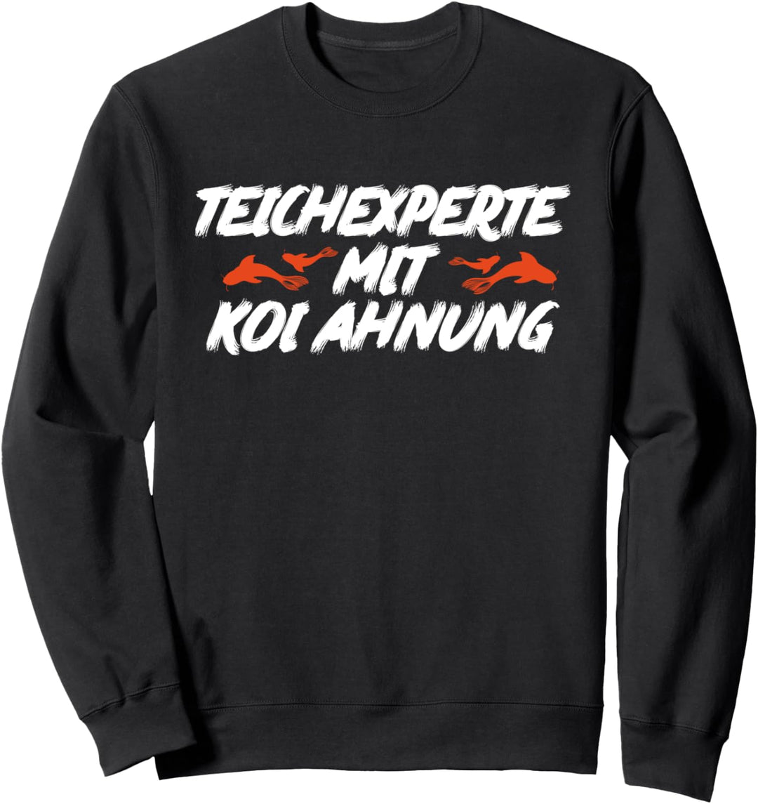 Kois Koi Zeit mit viel Koi Ahnung Lustiges Koi Sweatshirt