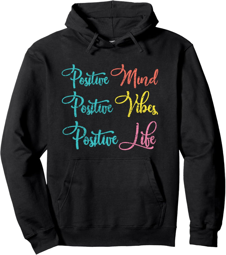 Positive Mind Vibes Life Motivational Denken Sie positiv Pullover Hoodie