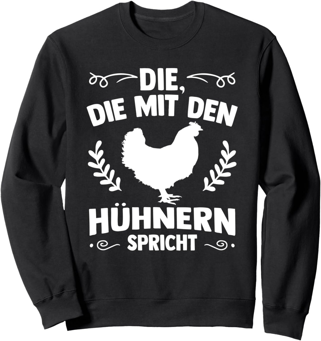 Hennen Flüsterin Bauernhof Damen Ich Spreche Mit Hühnern Sweatshirt