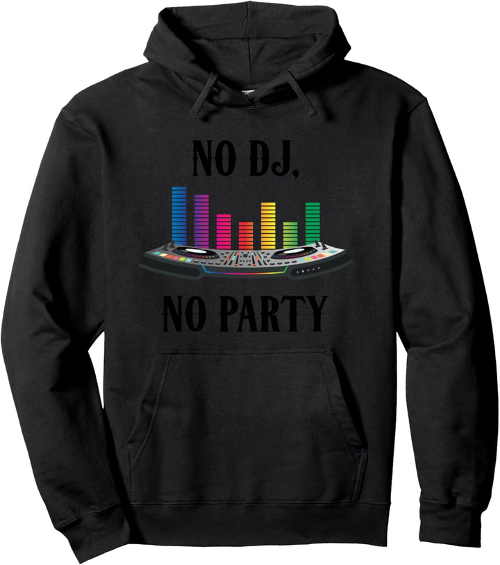 No DJ No Party Computer DJ Djane Mix Pullover Hoodie