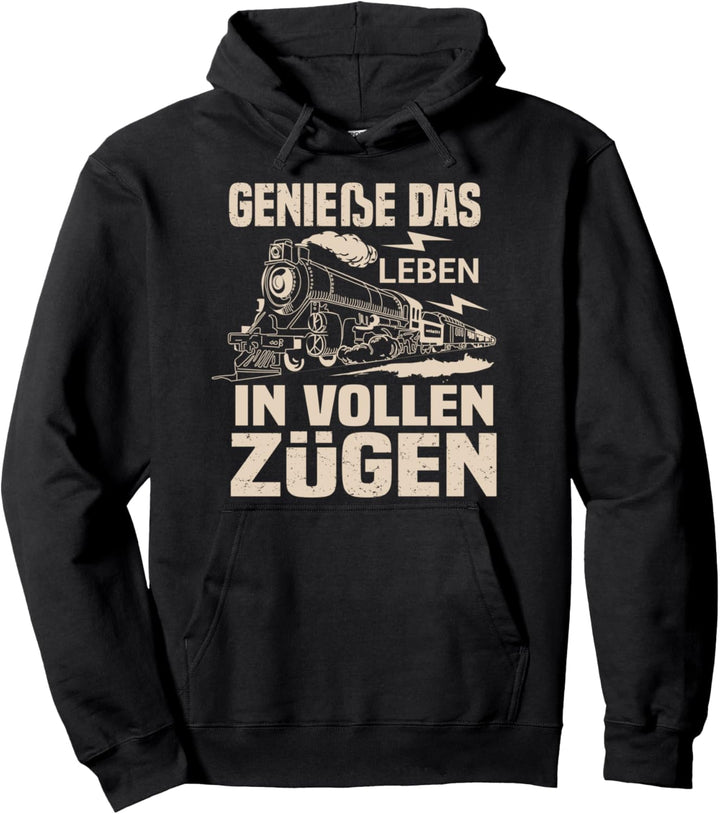 Geniesse Das Leben In Vollen Zügen Zugführer Schaffner Spruch Pullover Hoodie