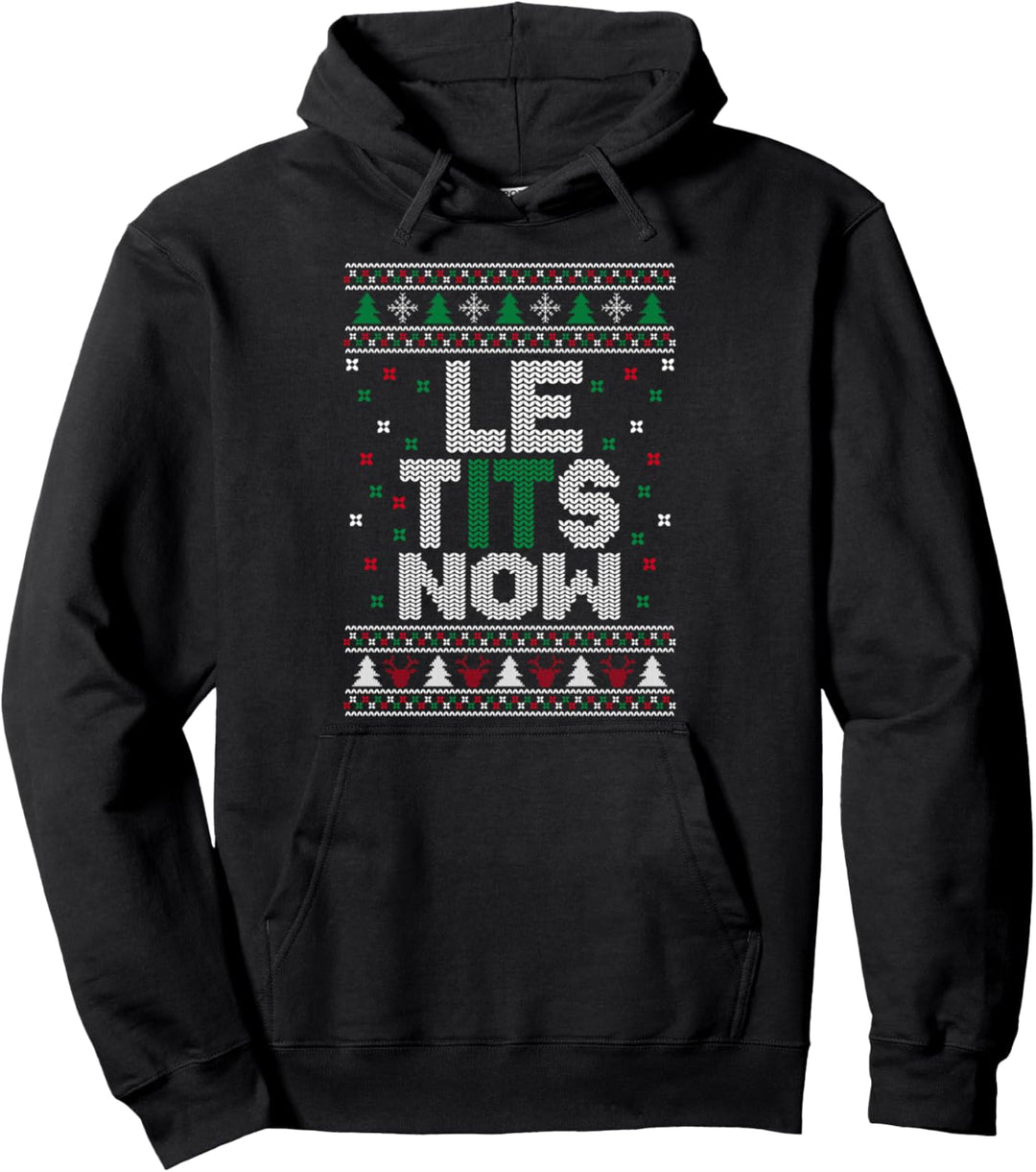 Le Tits Now Weihnachtspullover Let It Snow Le Tits Now Pullover Hoodie