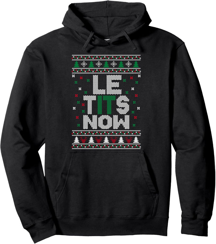 Le Tits Now Weihnachtspullover Let It Snow Le Tits Now Pullover Hoodie