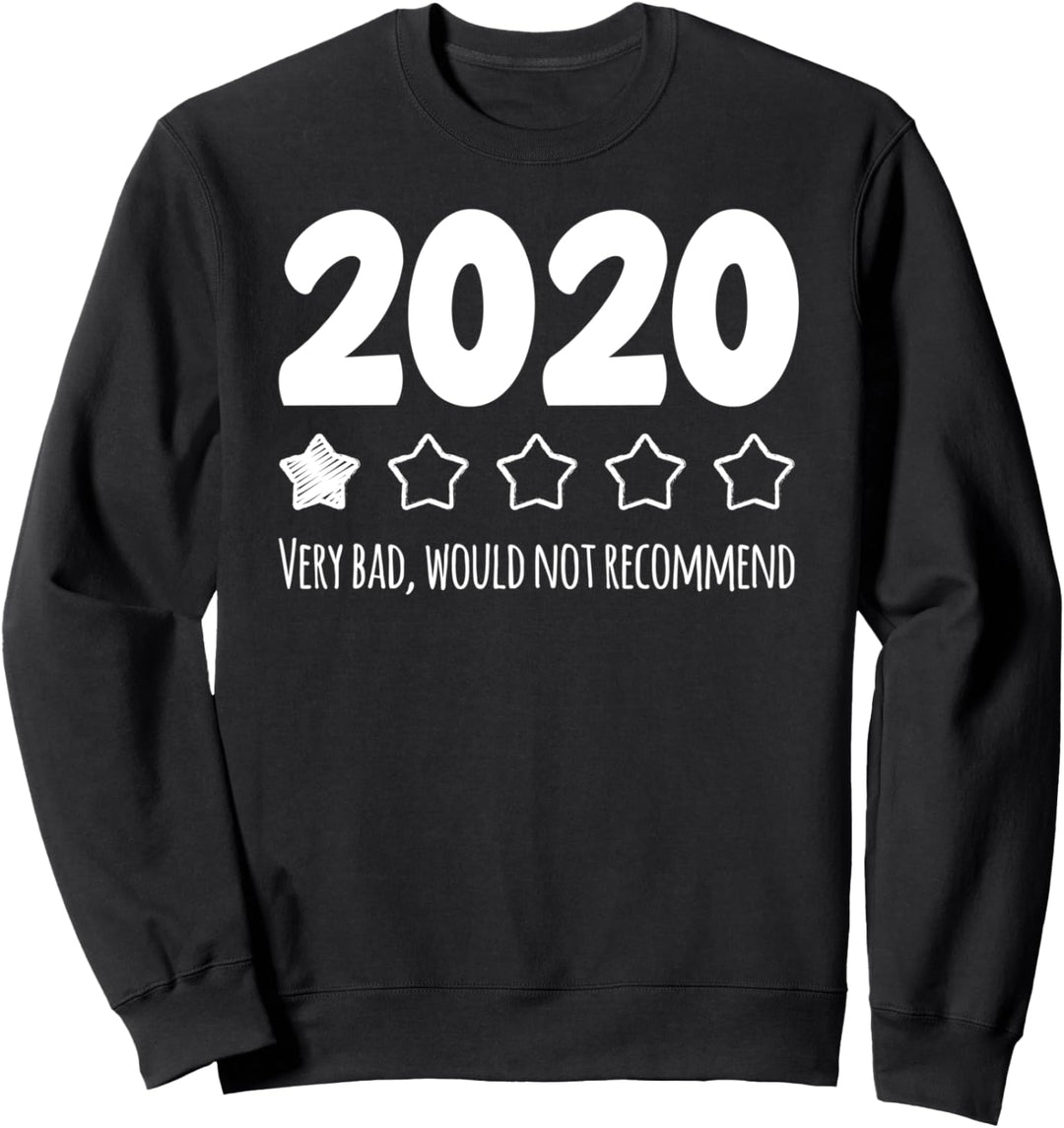 2020 1-Star Rating Very Bad Would Not Recommend Sweatshirt