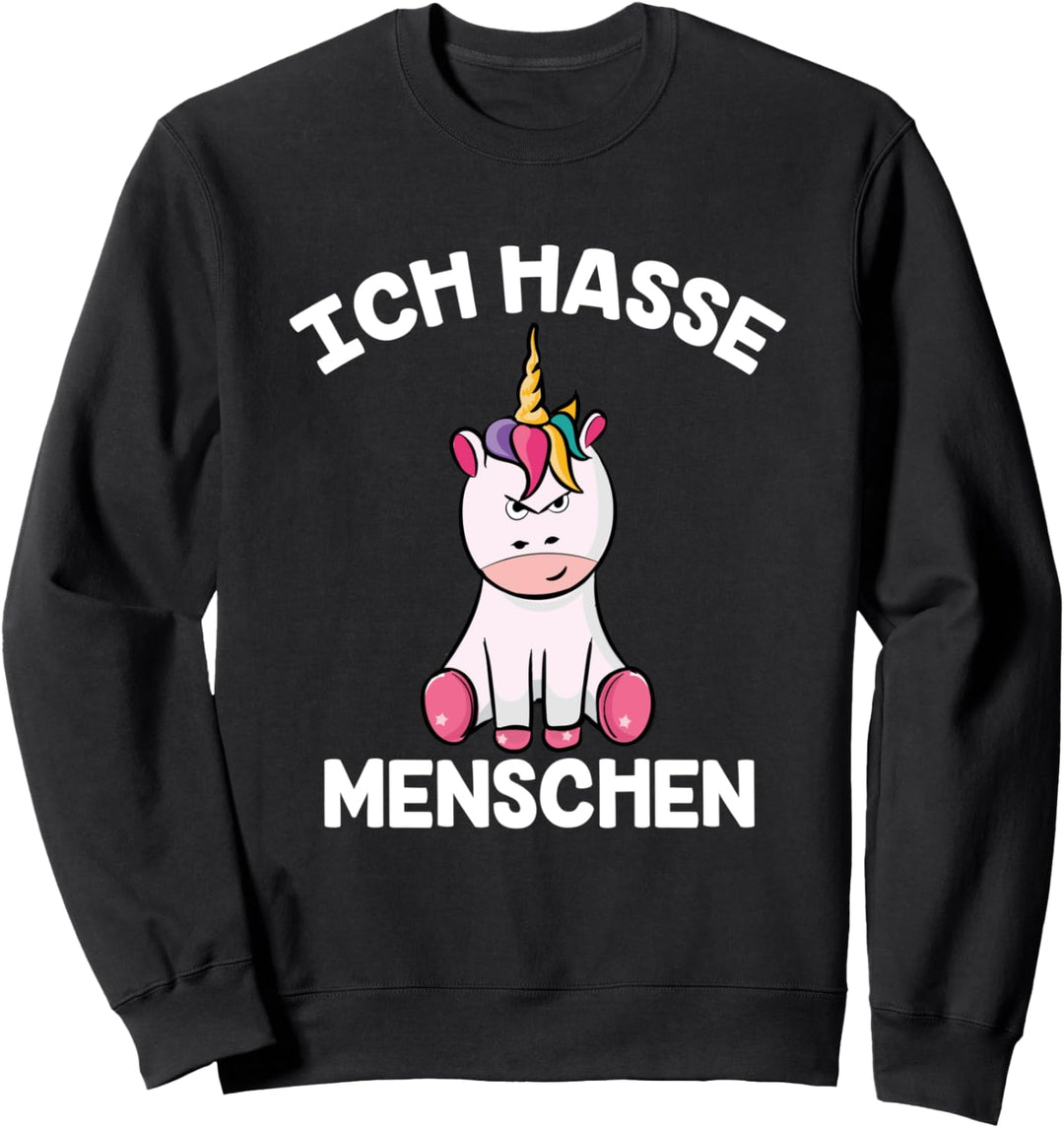 Ich Hasse Menschen Einhorn Unicorn Geschenk Sweatshirt