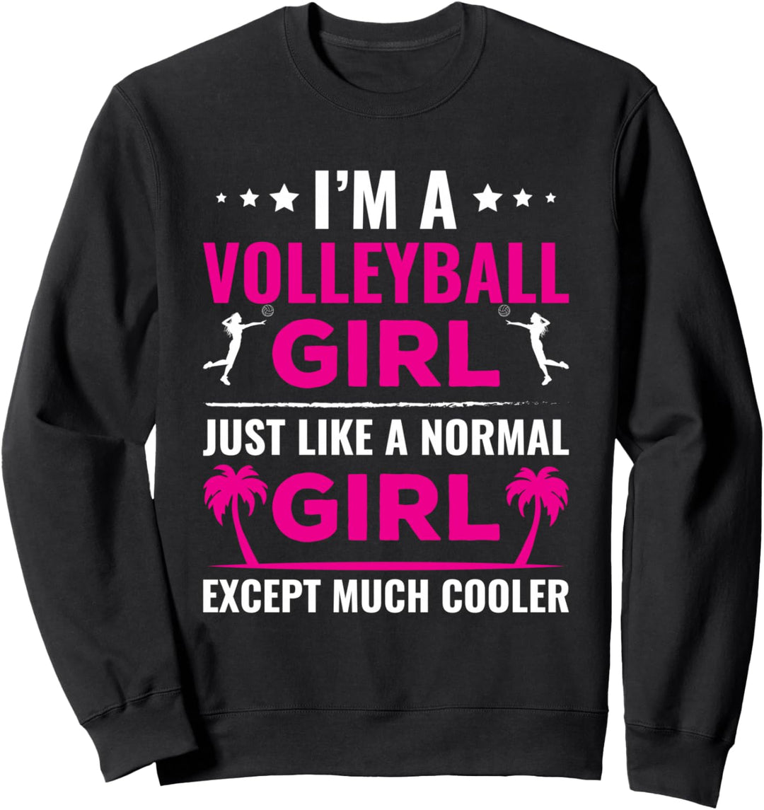 Ich bin ein Volleyball-Mädchen, nur viel cooler Sweatshirt