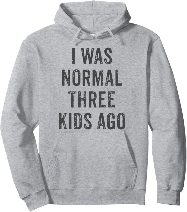 "I Was Normal Three Kids Ago", lustiges Design mit Aufschrift "Mom Dad" Pullover Hoodie