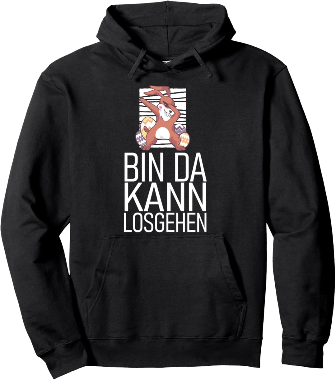 Dabbing Hase - Bin da kann losgehen Zuspätkommer Pullover Hoodie