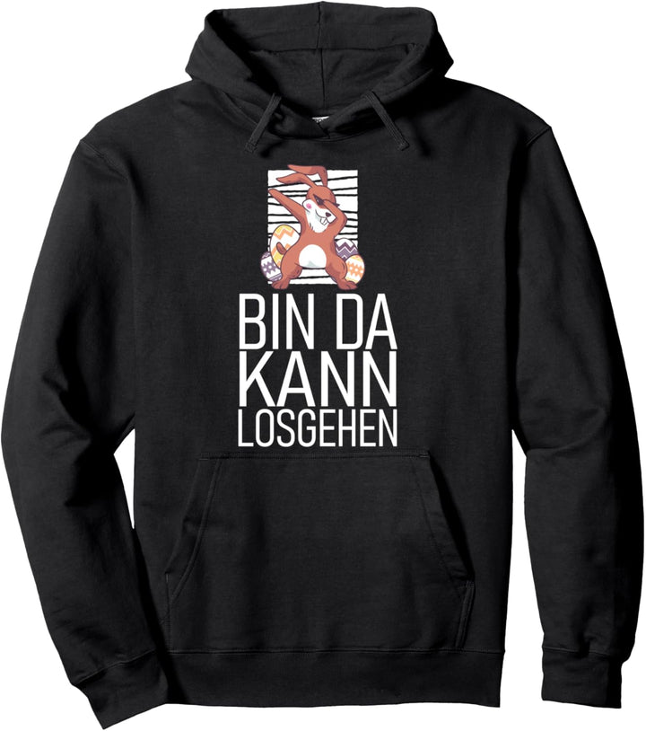 Dabbing Hase - Bin da kann losgehen Zuspätkommer Pullover Hoodie