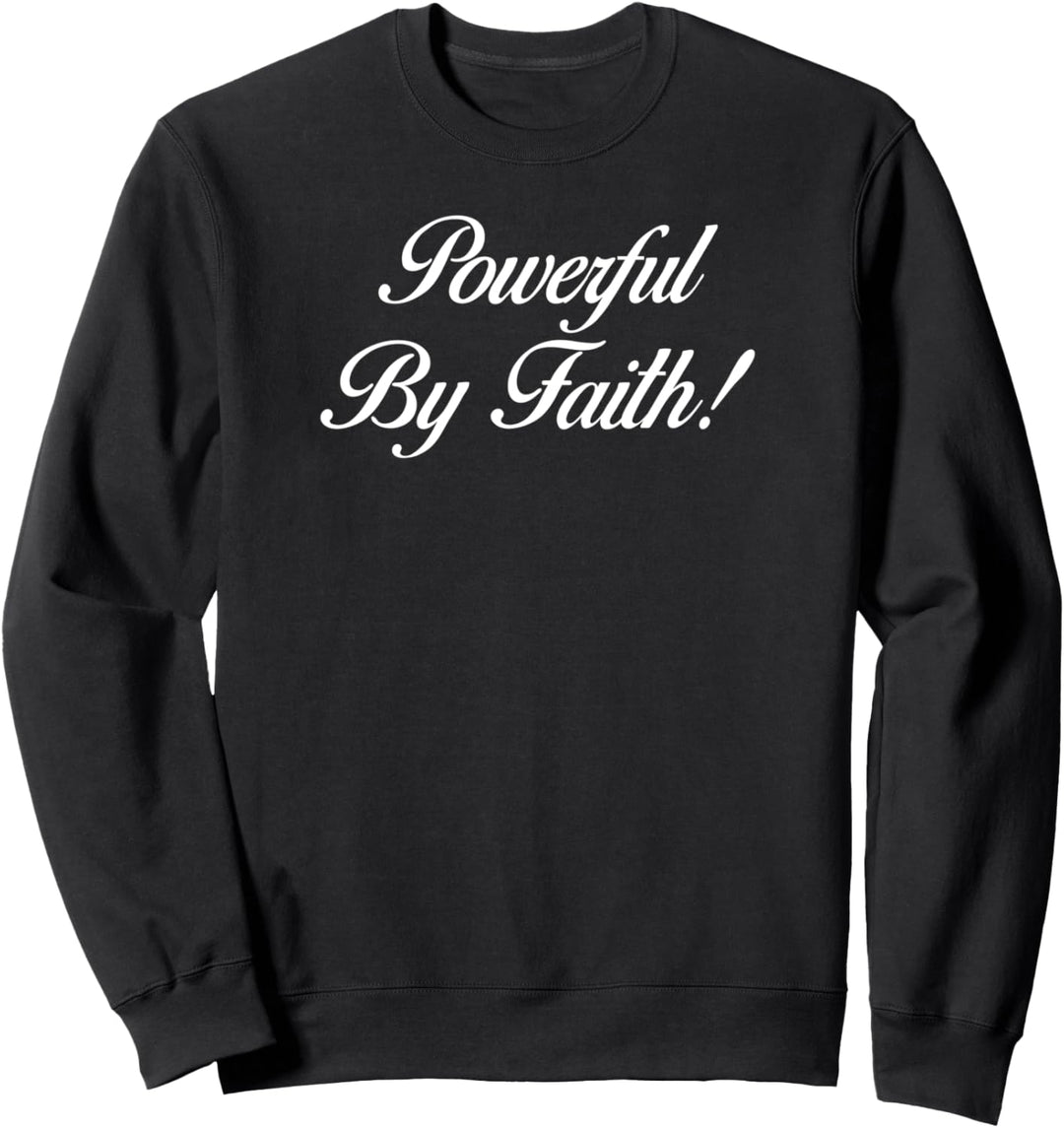 Powerful By Faith Convention Sweatshirt