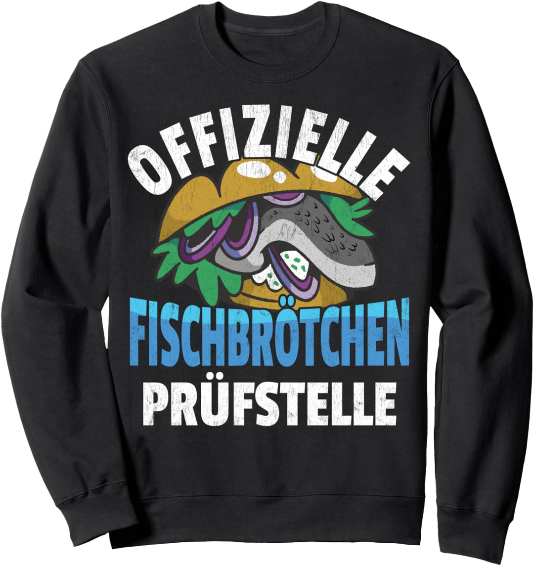 Offizielle Fischbrötchen Prüfstelle - Fischbrötchen Sweatshirt