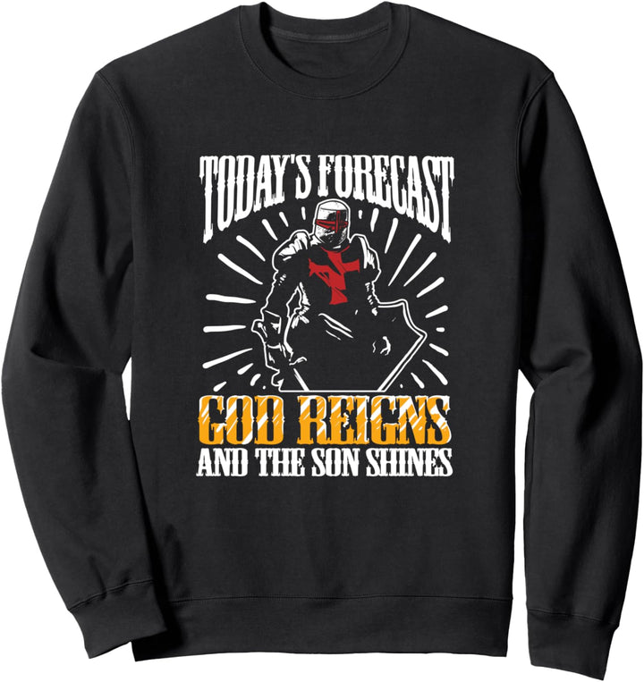 Die heutige Prognose: Gott regiert und der Sohn scheint Sweatshirt