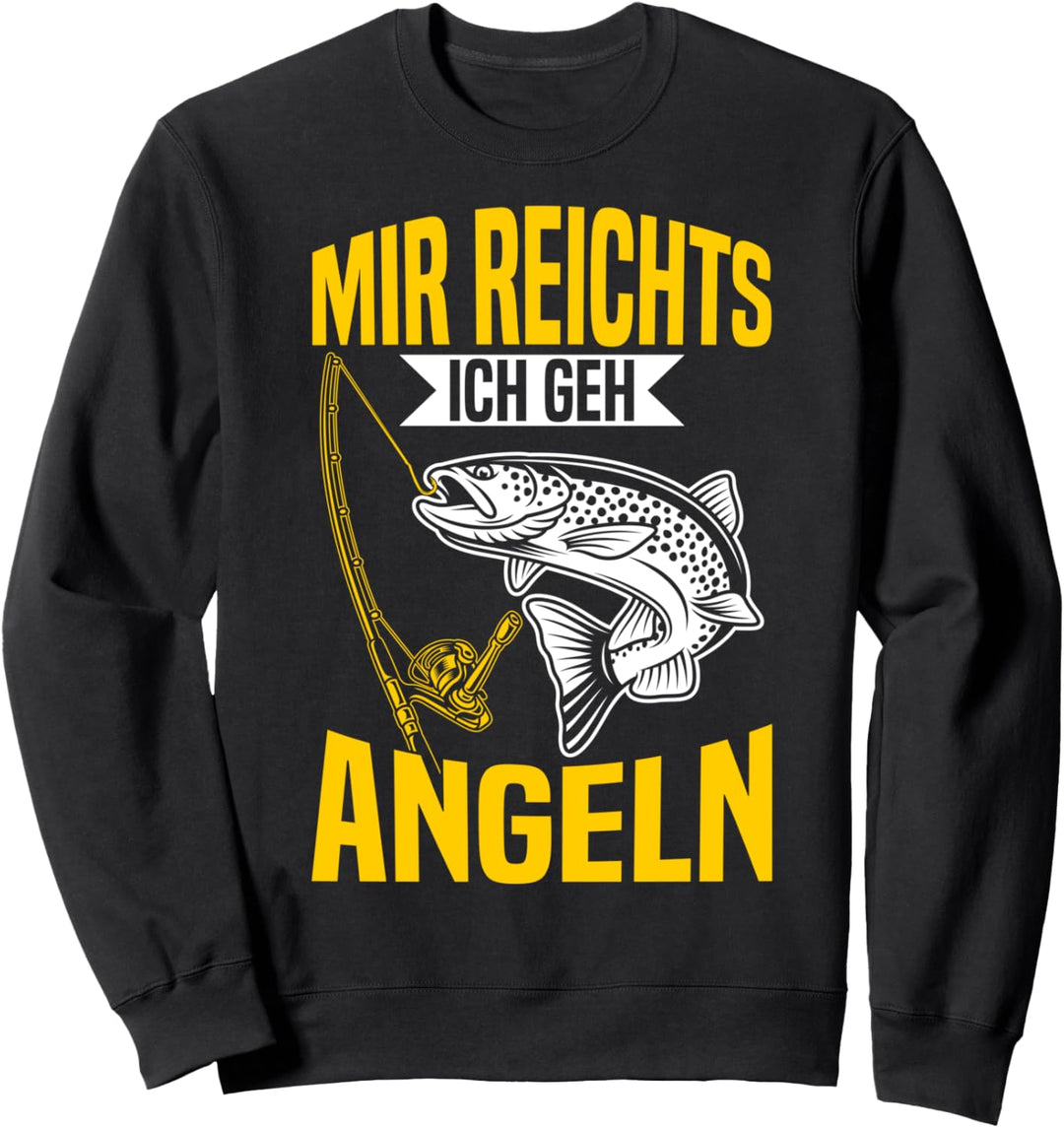 Angler Lustiges Fischer Mir Reichts Ich Geh Zum Angeln Sweatshirt