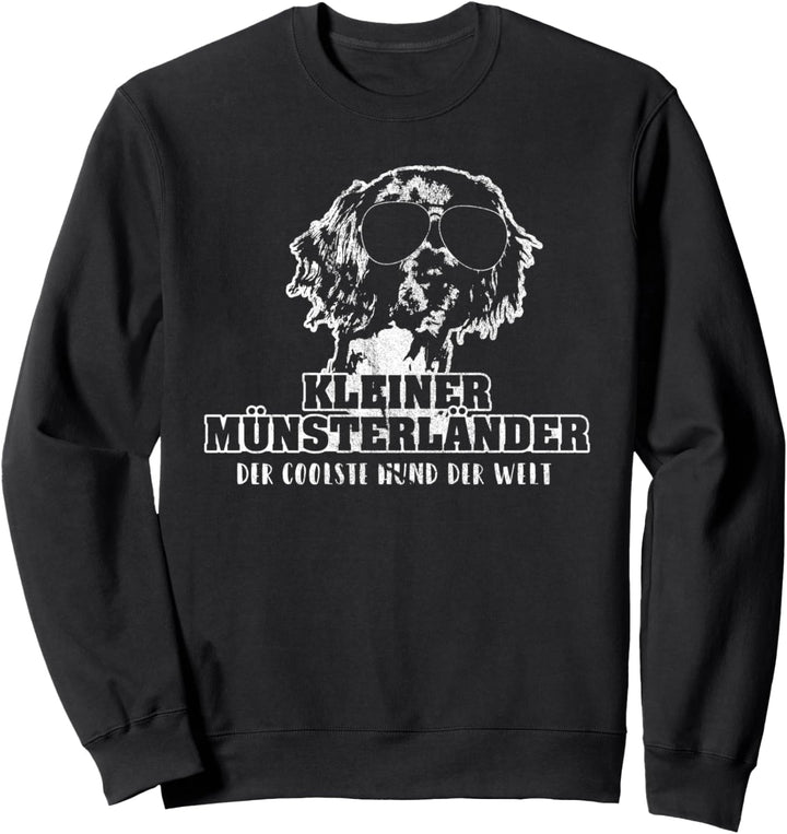 Mein kleiner Münsterländer der coolste Hund der Welt Sweatshirt