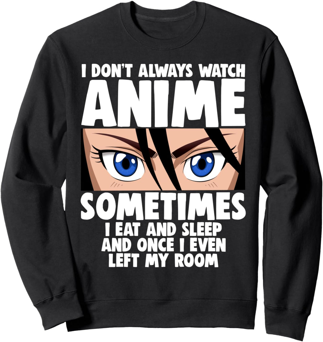 "I Don't Always Watch Animation Love Face" für Frauen Sweatshirt