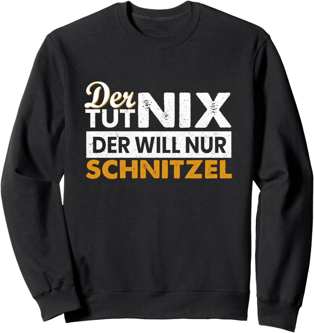 Der Tut Nix Der Will Nur Schnitzel T-shirt Geschenk Sweatshirt