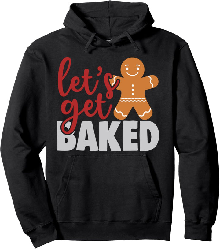Let's Get Baked Funny Ingwer Bread Man Weihnachten Pullover Hoodie