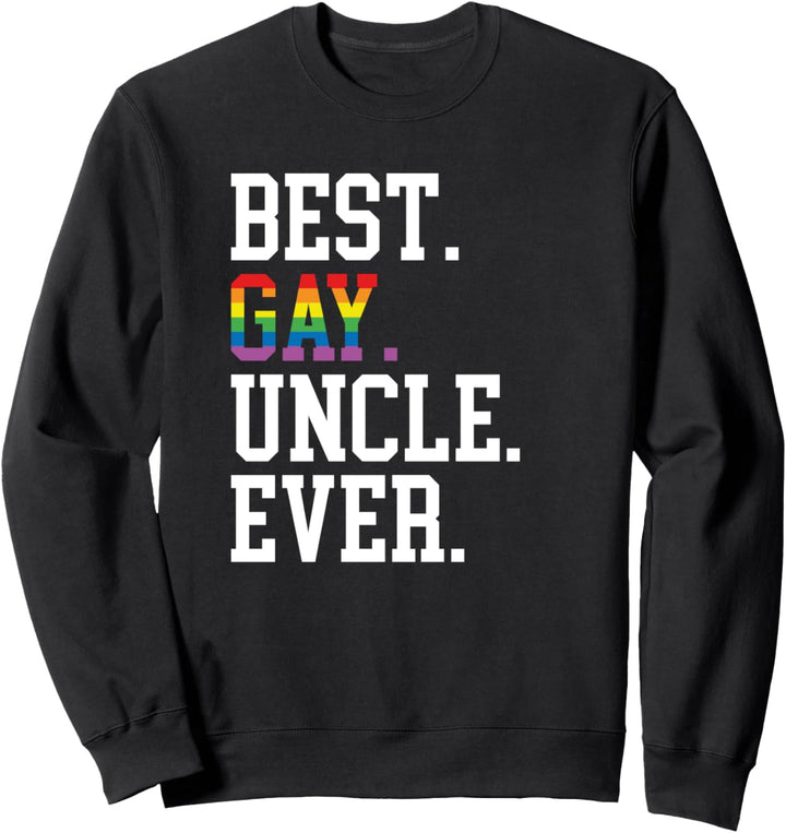 Best Gay Uncle Ever Funny LGBT Pride Sweatshirt