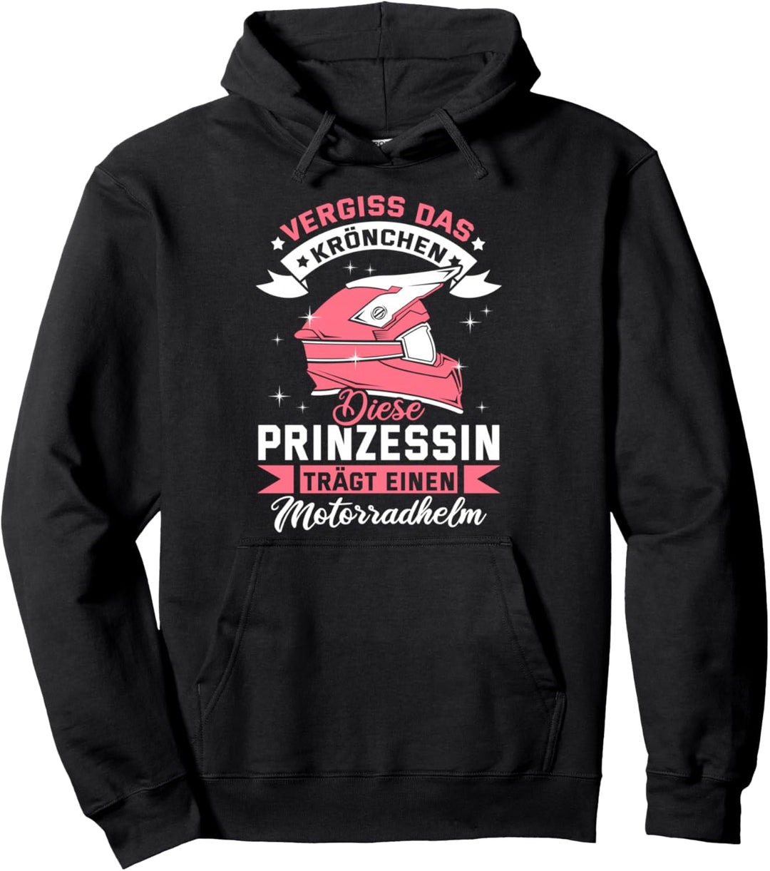 Motorradfahrerin Bikerin Frau Spruch - Vergiss das Krönchen Pullover Hoodie