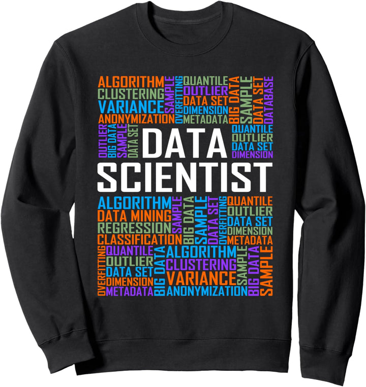 Proud Data Scientist Words Gift Science Graduation Sweatshirt