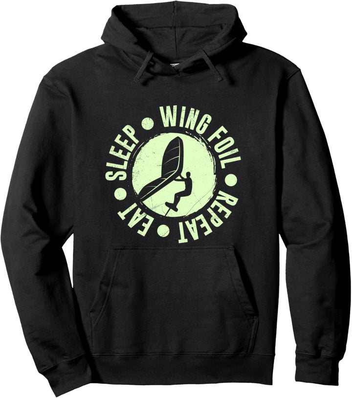 Wing Foil Spruch Eat Sleep Wing Foil Repeat Wing Foiler Pullover Hoodie