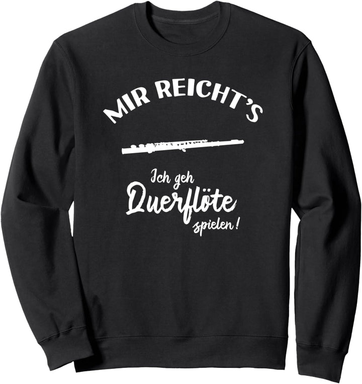Ich geh Querflöte spielen! - Lustiges Querflötist Sweatshirt