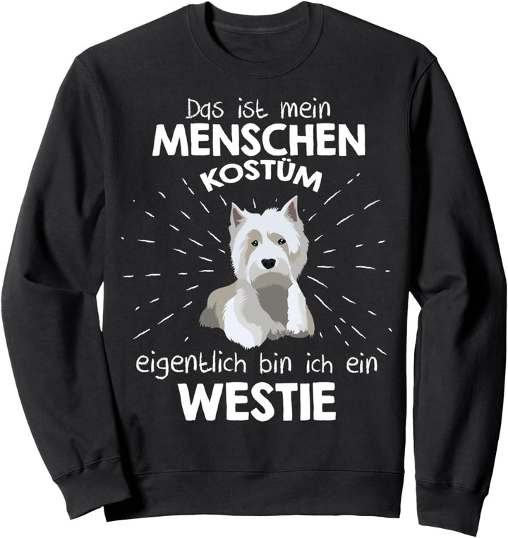 Mein Menschen Kostüm Bin ich ein Westie, Halloween Outfit Sweatshirt