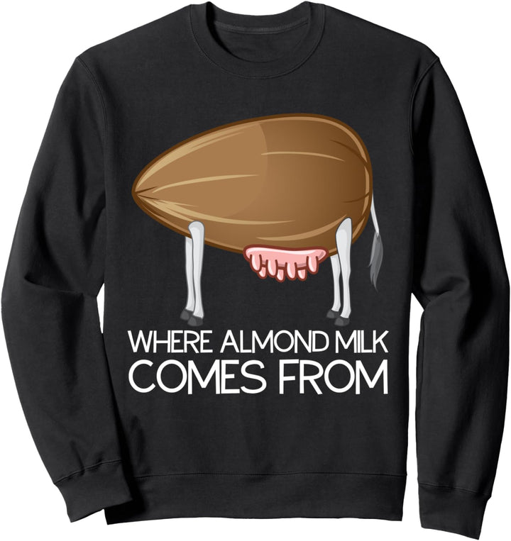 Lustig Wo Mandelmilch kommt von - Milch Die Mandel Sweatshirt