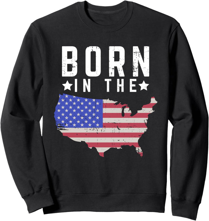 USA Born Patriotic America 4. Juli Patriot Sweatshirt