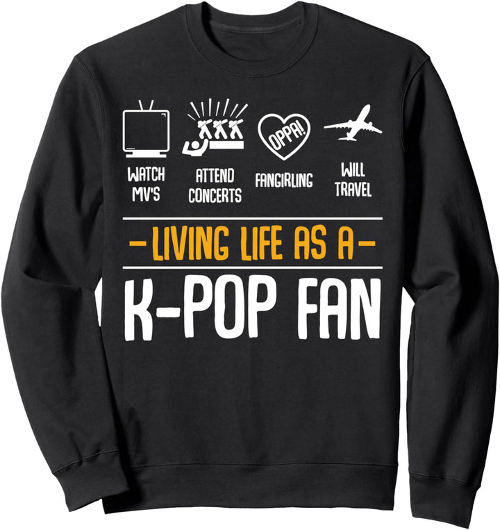 Living Life As A K-Pop Fan K-Drama Gayo Südkorea Lustig Sweatshirt