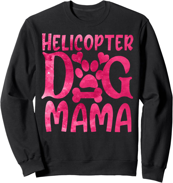 hubschrauber hund mama Sweatshirt