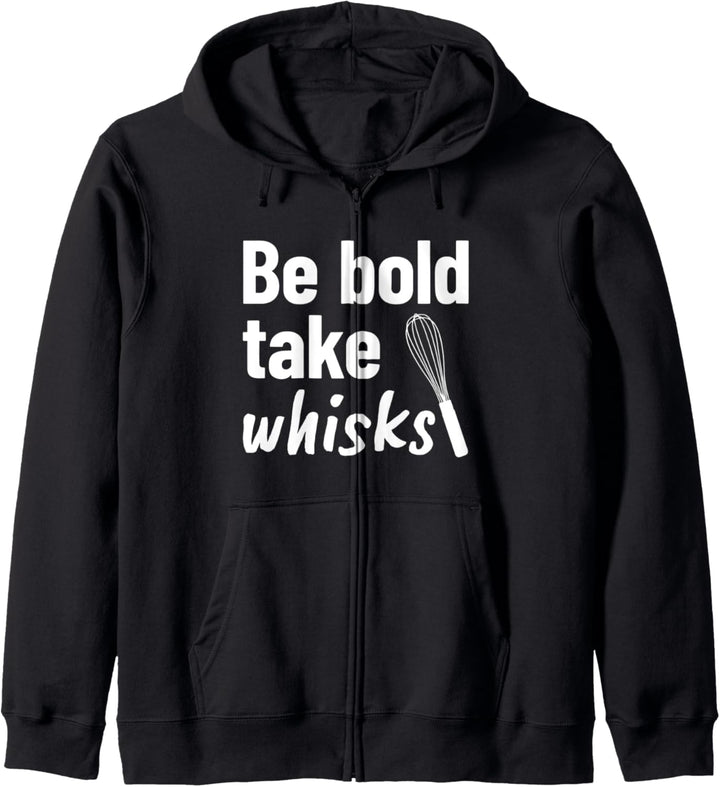 Be Bold Nehmen Sie Schneebesen Kochen Backen Kapuzenjacke