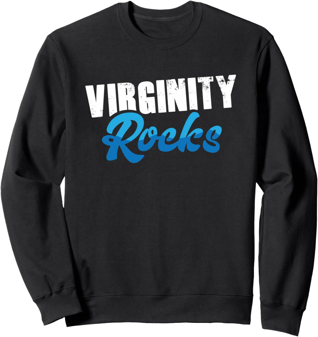 Virginity Rocks Sarkasmus Meme Jungfrau Virgin Witz Geschenk Sweatshirt