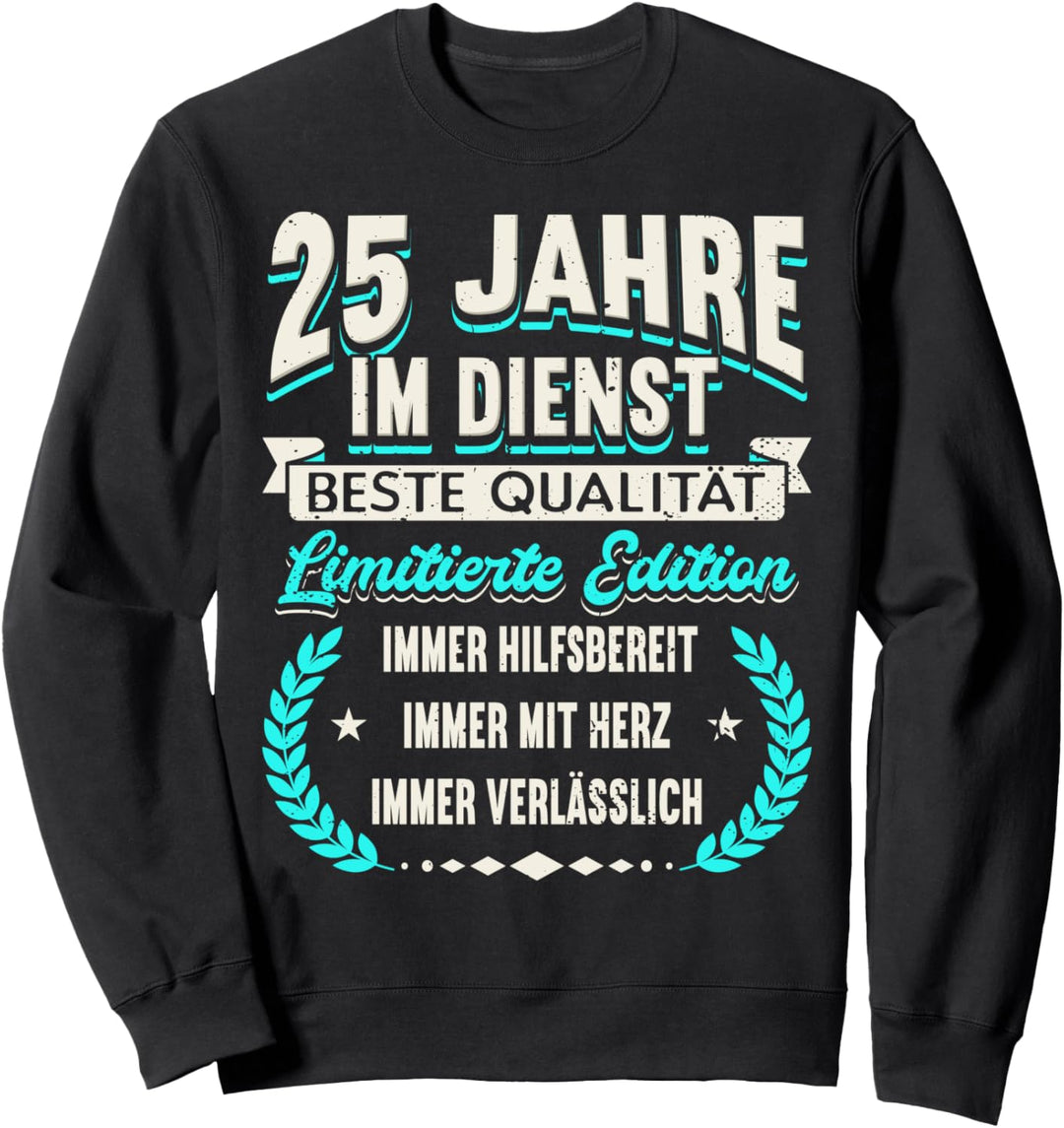 25 Jähriges Dienstjubiläum Firmenjubiläum Arbeitsjubiläum Sweatshirt