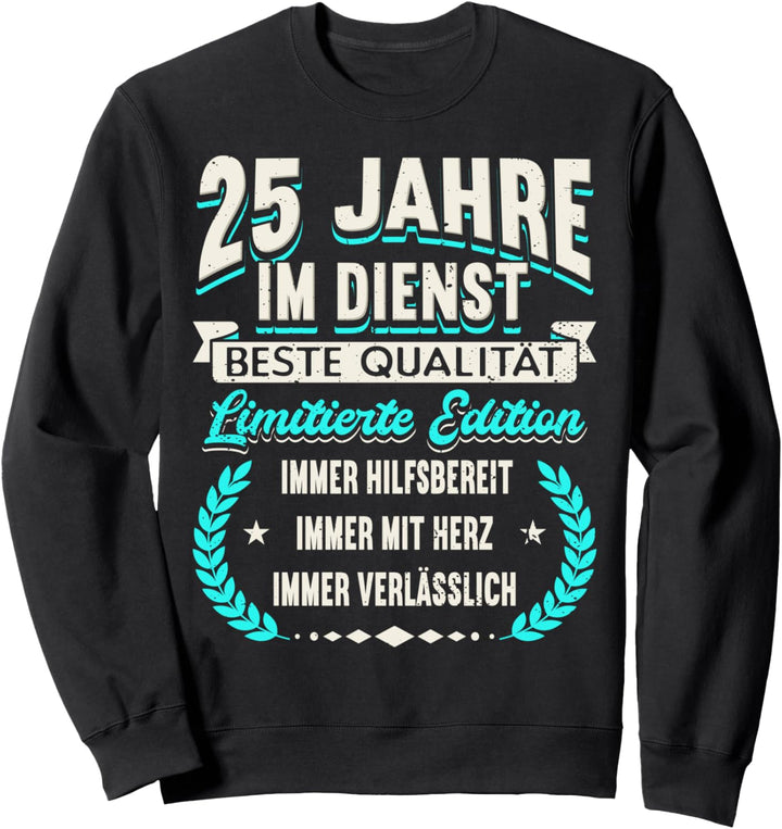 25 Jähriges Dienstjubiläum Firmenjubiläum Arbeitsjubiläum Sweatshirt
