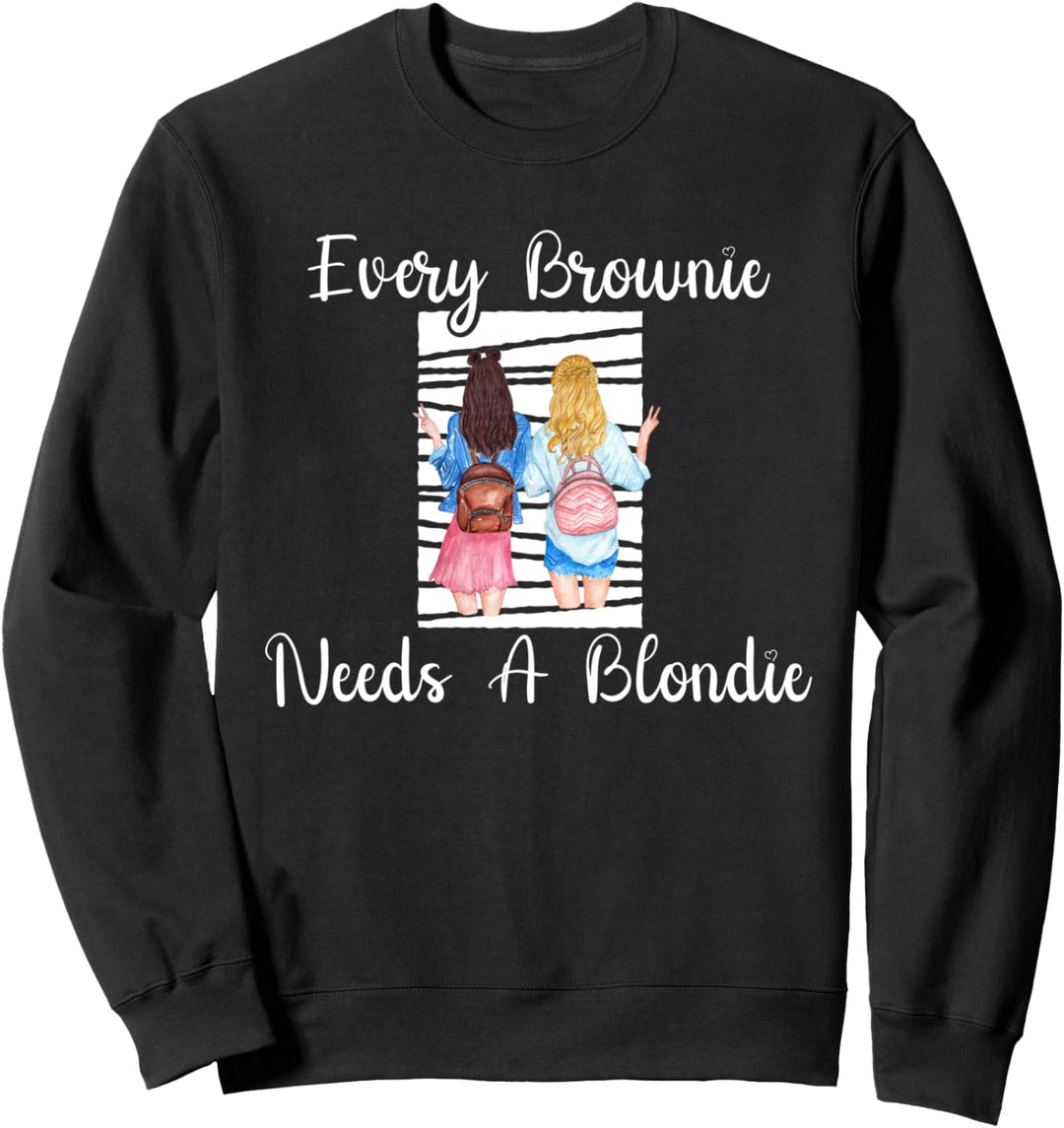 Every Brownie Needs A Blondie Sweatshirt