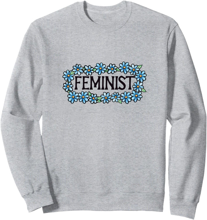 Feminist flowers Sweatshirt